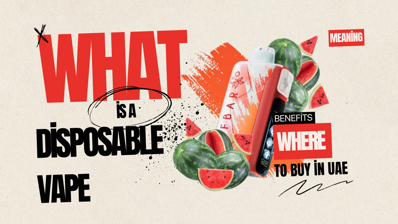 What Is a Disposable Vape? Meaning, Benefits & Where to Buy in UAE