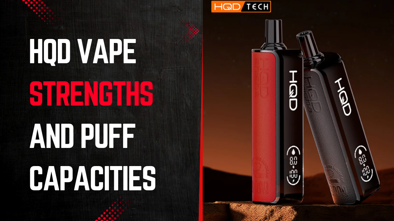 HQD Vape UAE: Buy HQD Vapes in Dubai, Abu Dhabi – Ultimate Guide
