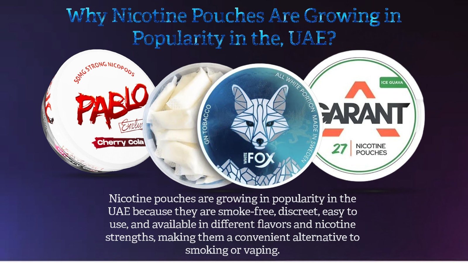 Nicotine pouches in Dubai, UAE