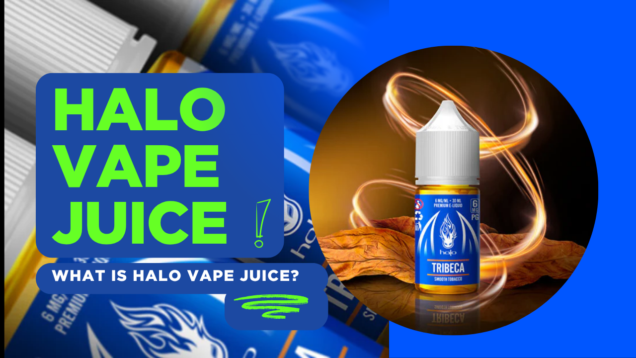 The Ultimate Guide to Halo Vape Juice in Dubai, Abu Dhabi & Across the UAE